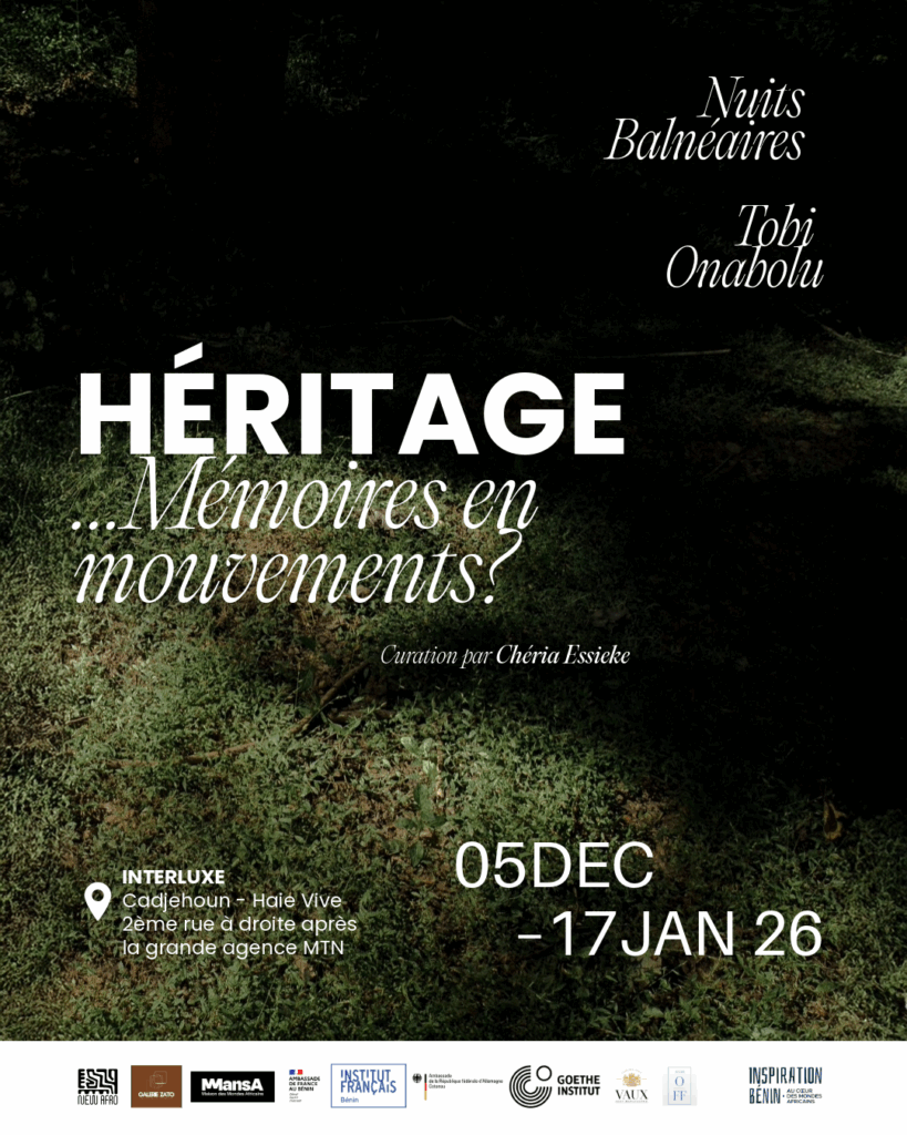 « Héritage… Mémoires en mouvement ? » du 5décembre au 17 janvier à la galerie Zato by Interluxe COtonou avec NUITS BALNEAIRES